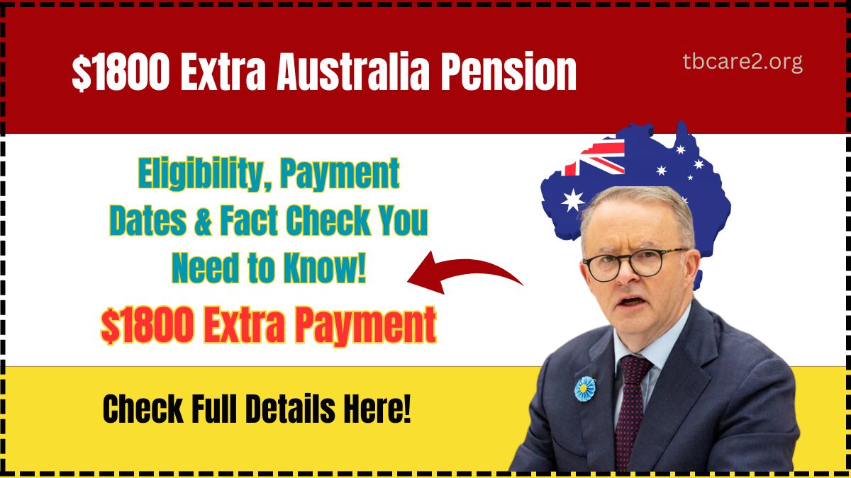 Read more about the article $1800 Extra Australia Pension Coming: Eligibility, Payment Dates & Fact Check You Need to Know!