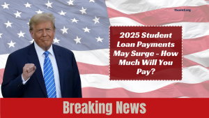 Read more about the article 2025 Student Loan Payments May Surge – How Much Will You Pay?