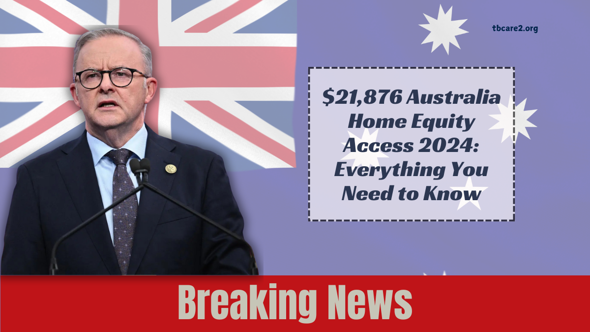 Read more about the article $21,876 Australia Home Equity Access 2024: Everything You Need to Know