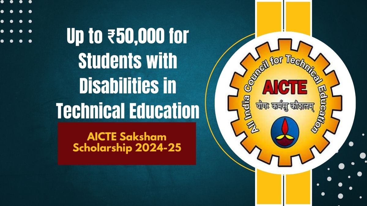 You are currently viewing AICTE Saksham Scholarship 2024-25: Up to ₹50,000 for Students with Disabilities in Technical Education