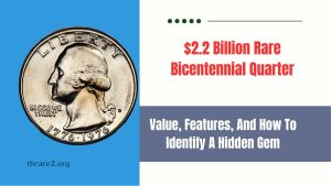 $2.2 Billion Rare Bicentennial Quarter: Value, Features, And How To Identify A Hidden Gem