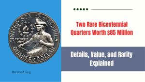 Read more about the article Two Rare Bicentennial Quarters Worth $85 Million: Details, Value, and Rarity Explained