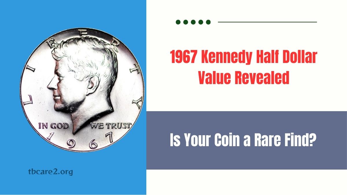 Read more about the article 1967 Kennedy Half Dollar Value Revealed: Is Your Coin a Rare Find?