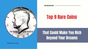 Read more about the article Top 9 Rare Coins That Could Make You Rich Beyond Your Dreams