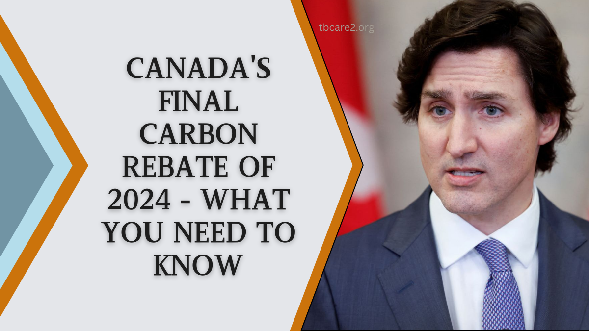 Read more about the article Canada’s Final Carbon Rebate Of 2024 – What You Need To Know