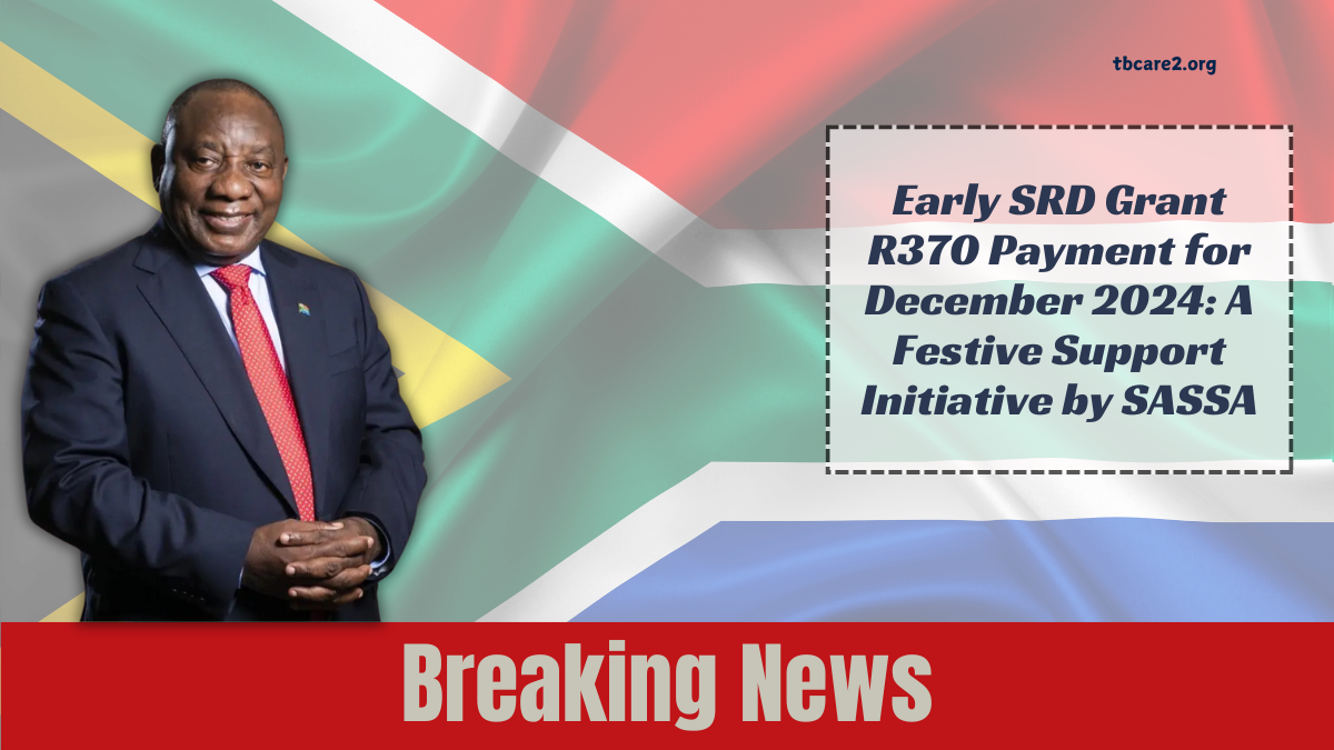 Read more about the article Early SRD Grant R370 Payment for December 2024: A Festive Support Initiative by SASSA