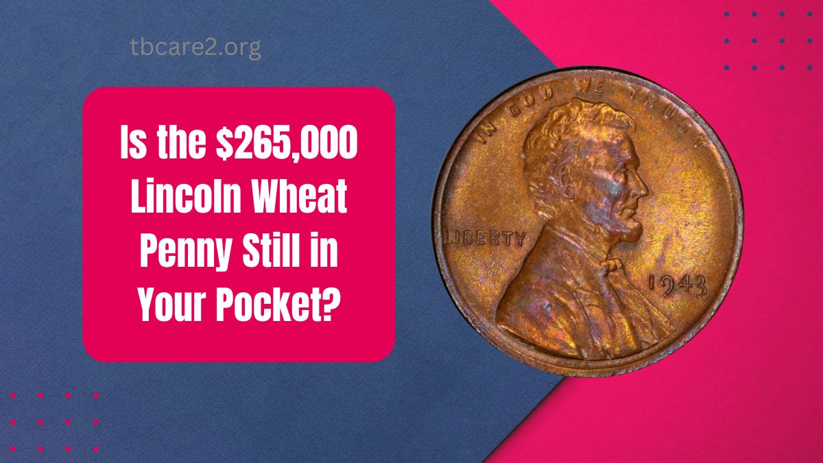 Read more about the article Is the $265,000 Lincoln Wheat Penny Still in Your Pocket?