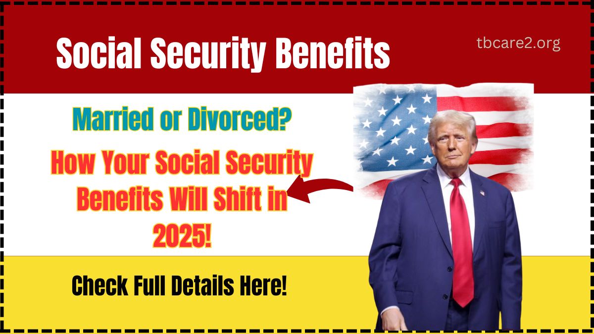 Read more about the article Married or Divorced? How Your Social Security Benefits Will Shift in 2025!