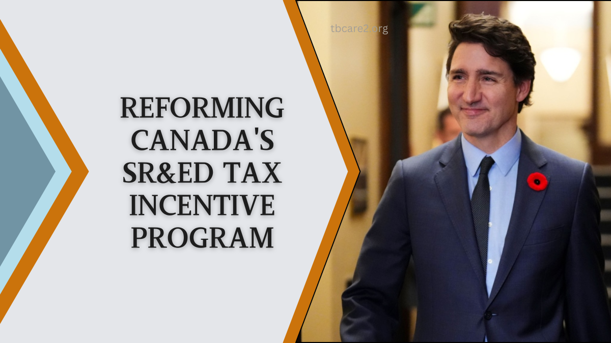 You are currently viewing Reforming Canada’s SR&ED Tax Incentive Program – Major Changes You Need To Know