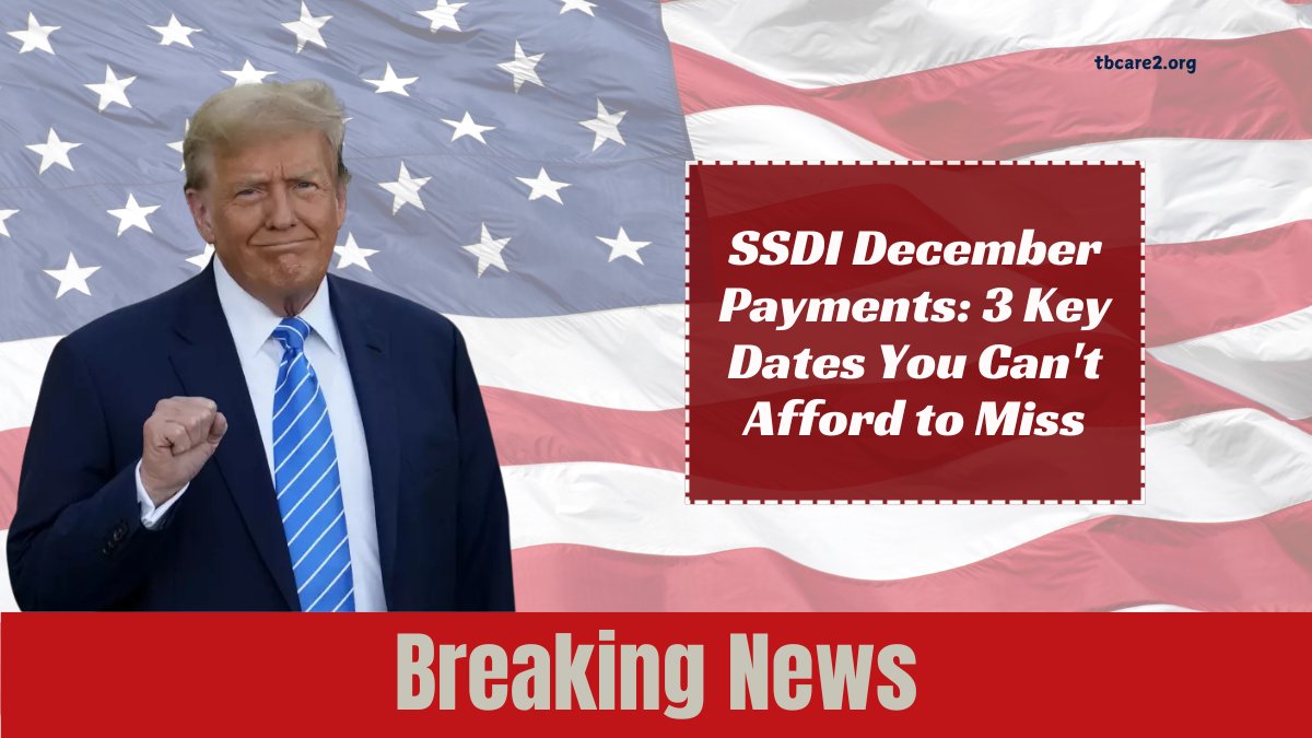 You are currently viewing SSDI December Payments: 3 Key Dates You Can’t Afford to Miss