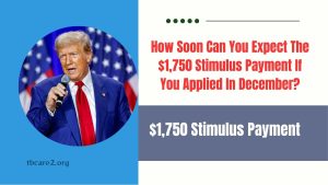 Read more about the article How Soon Can You Expect The $1,750 Stimulus Payment If You Applied In December?