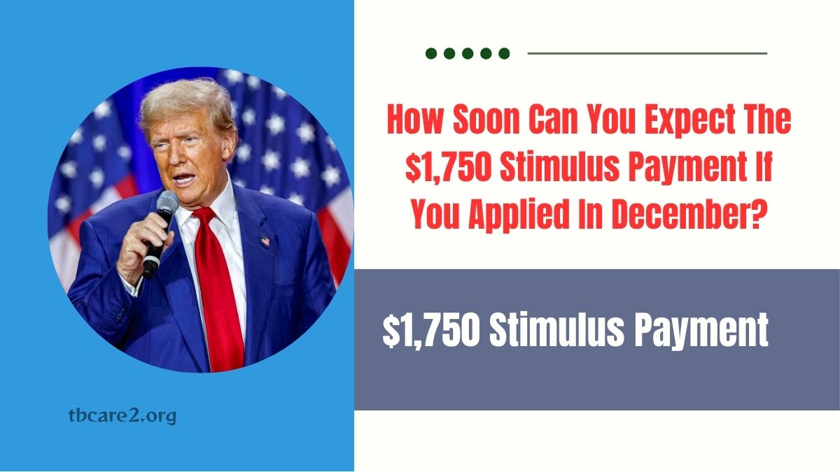 Read more about the article How Soon Can You Expect The $1,750 Stimulus Payment If You Applied In December?