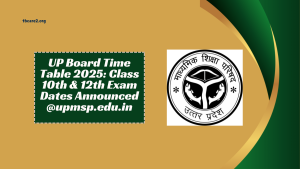 UP Board Time Table 2025 Class 10th & 12th Exam Dates Announced @upmsp.edu.in