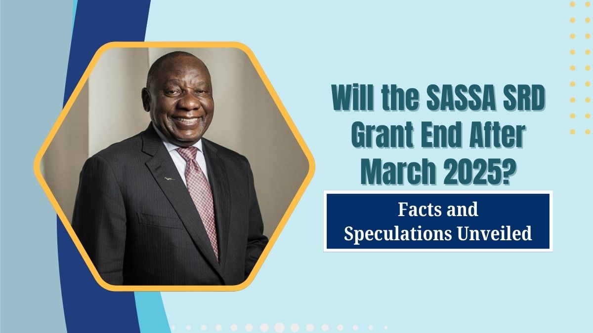 You are currently viewing Will the SASSA SRD Grant End After March 2025? Facts and Speculations Unveiled